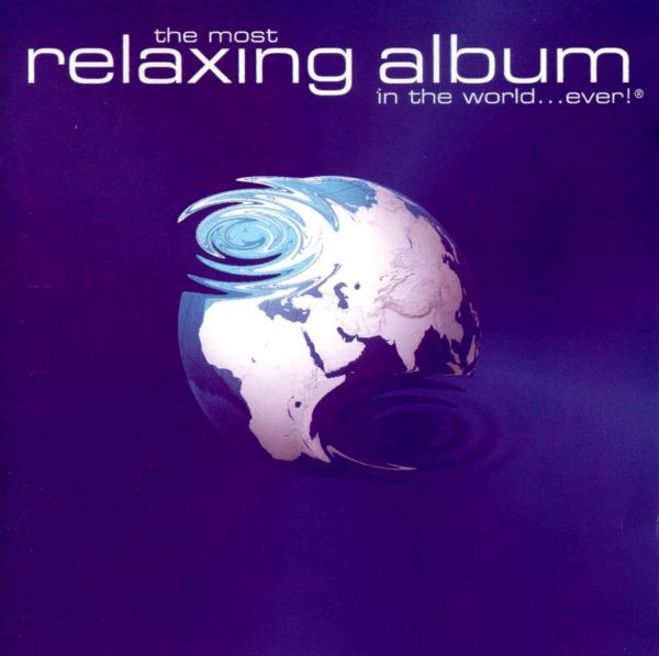 Various Artists The Most Relaxing Album In The World...Ever! (1988)