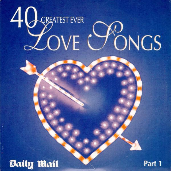 Various Artists Daily Mail 40 Greatest Ever Love Songs (Part 1) (2003)