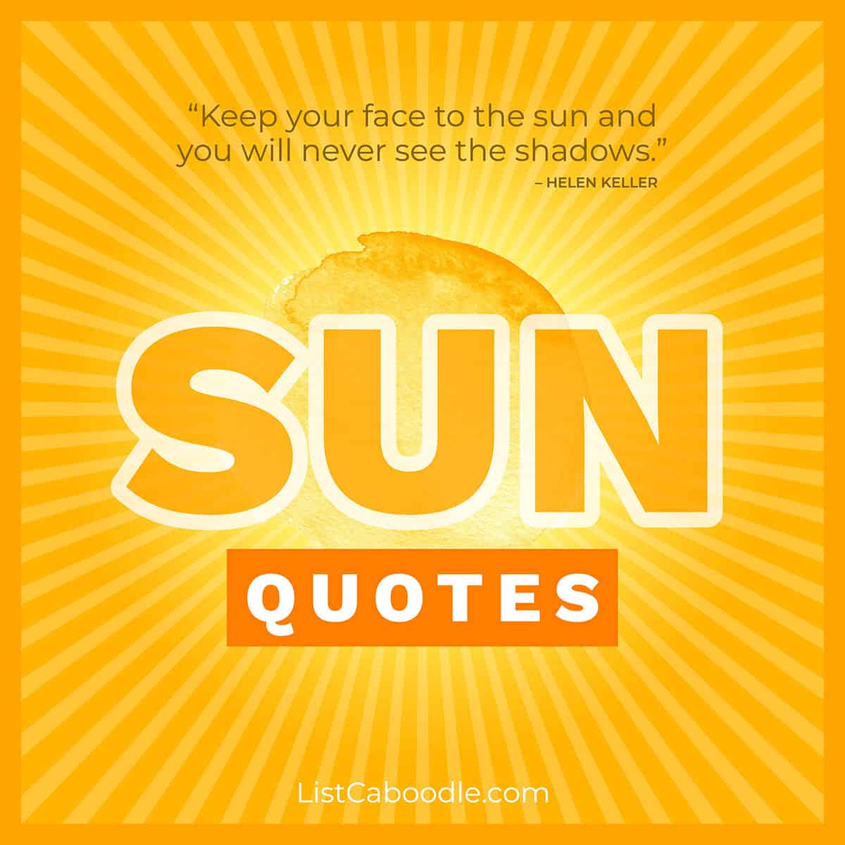 101+ Sun Quotes, Sayings (Full of Sunshine and Positivity!)