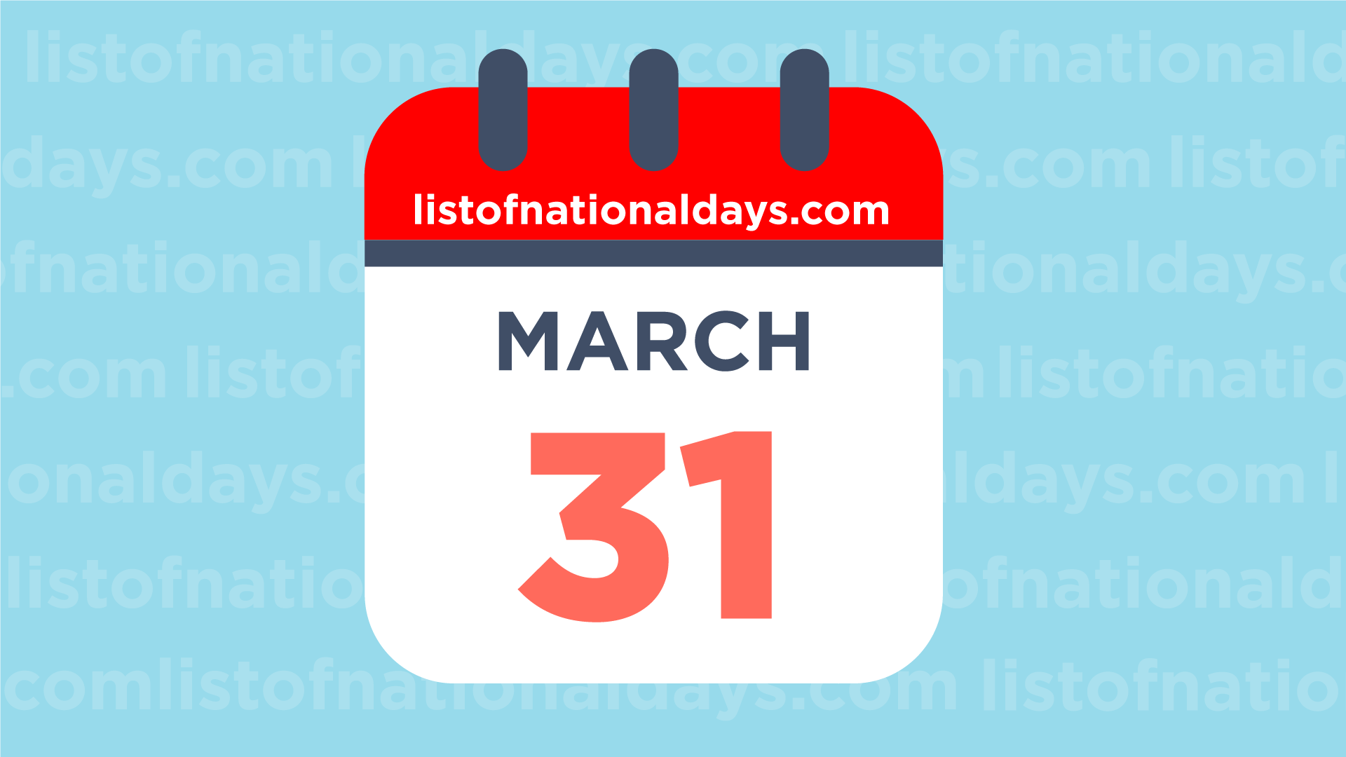 MARCH 31ST National Holidays, Observances & Famous Birthdays