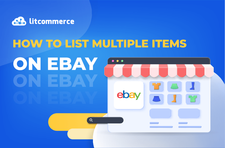How to List Multiple Items on eBay Detailed Guide [Nov 2022 ]