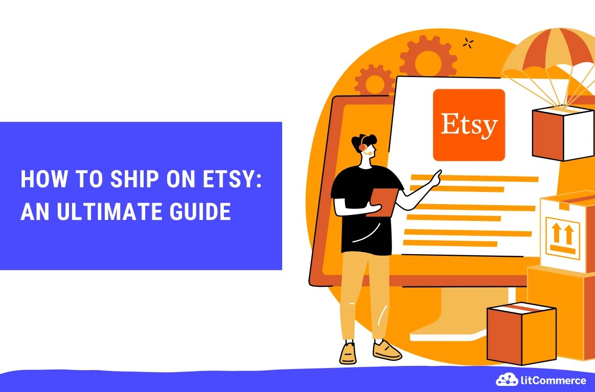 How to Ship With Etsy An Ultimate Guide [Aug 2024 ]