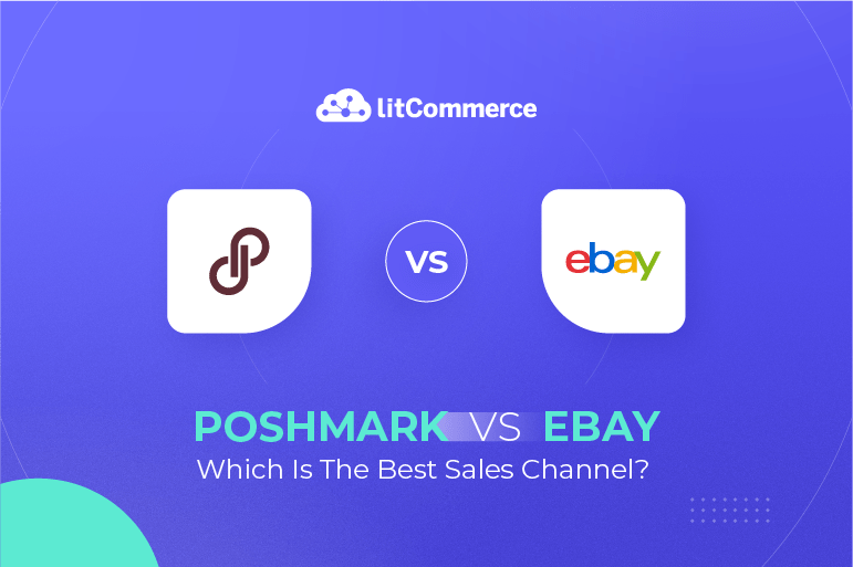 Poshmark vs eBay Which Is The Best For Your Business [Sep 2024 ]