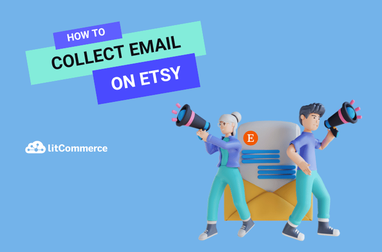 How to Collect Emails on Etsy Techniques for Success [Aug 2024 ]