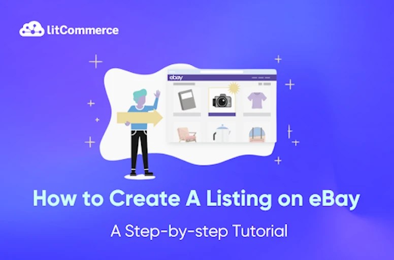 How to Create A Listing on eBay A Stepbystep Guide [Jul 2024 ]
