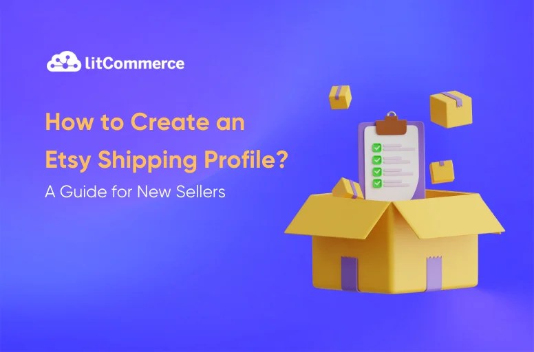 Create an Etsy Shipping Profile A 2024 Guide for New Sellers