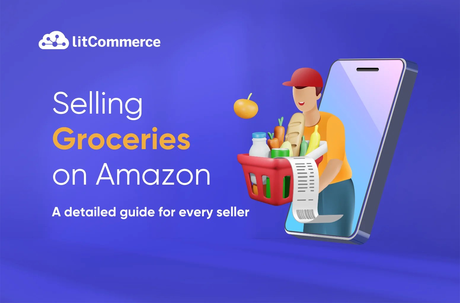 A Guide for Selling Groceries on Amazon [2024 Latest Updated]