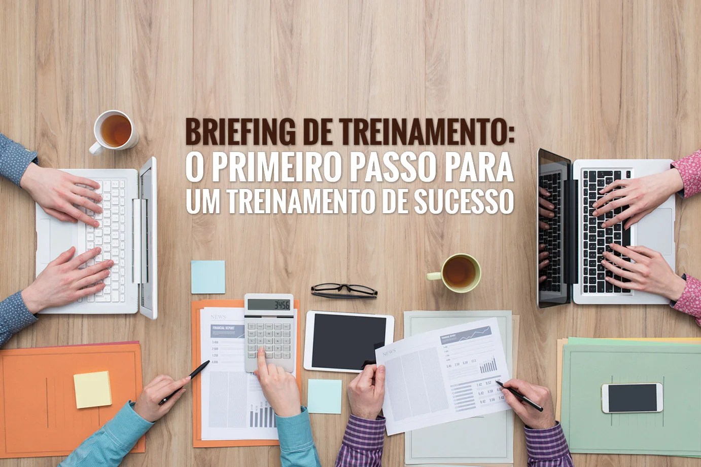 Briefing de treinamento perfeito aprenda a montar o seu