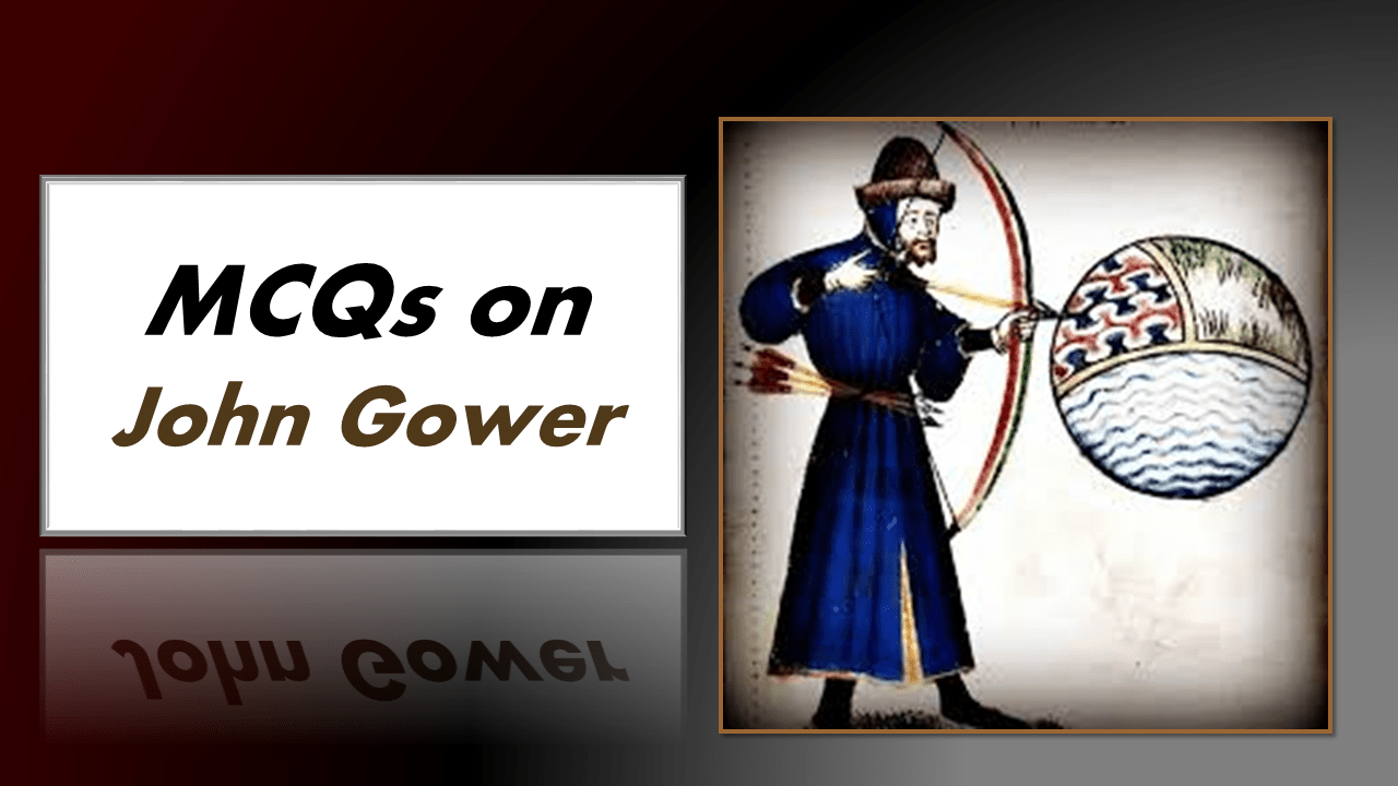 MCQs on John Gower