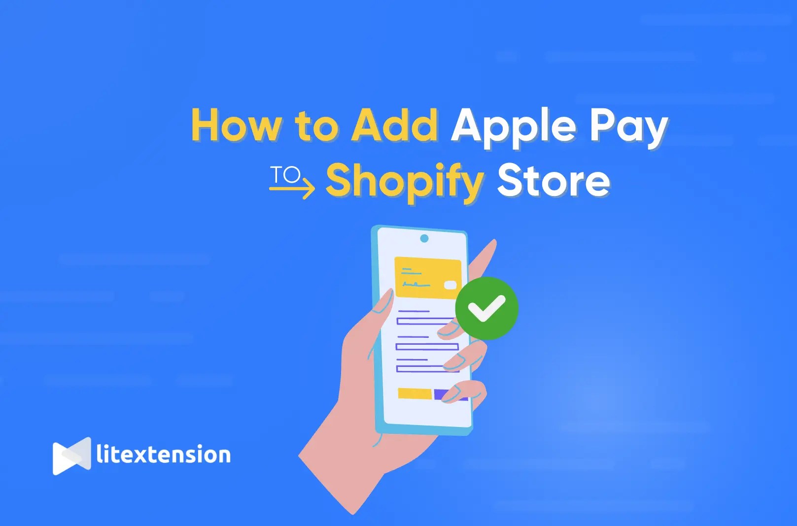 How to Add Apple Pay to Shopify A Complete Guide 2023