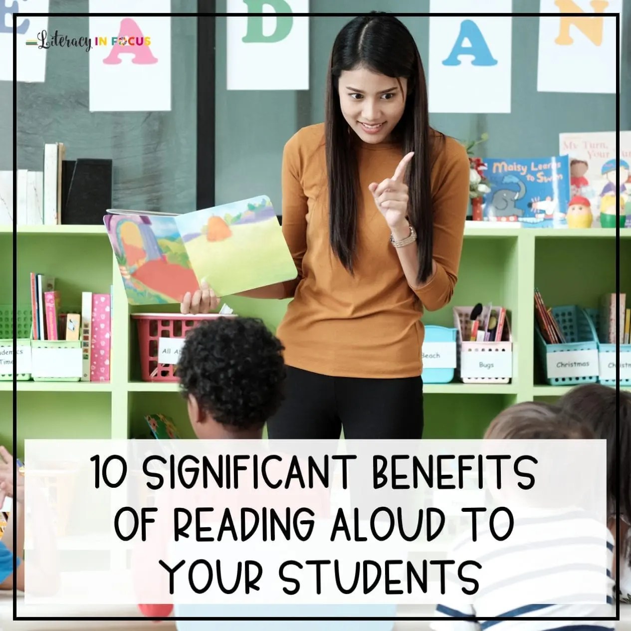 10 Significant Benefits of Reading Aloud to Your Students - Literacy In