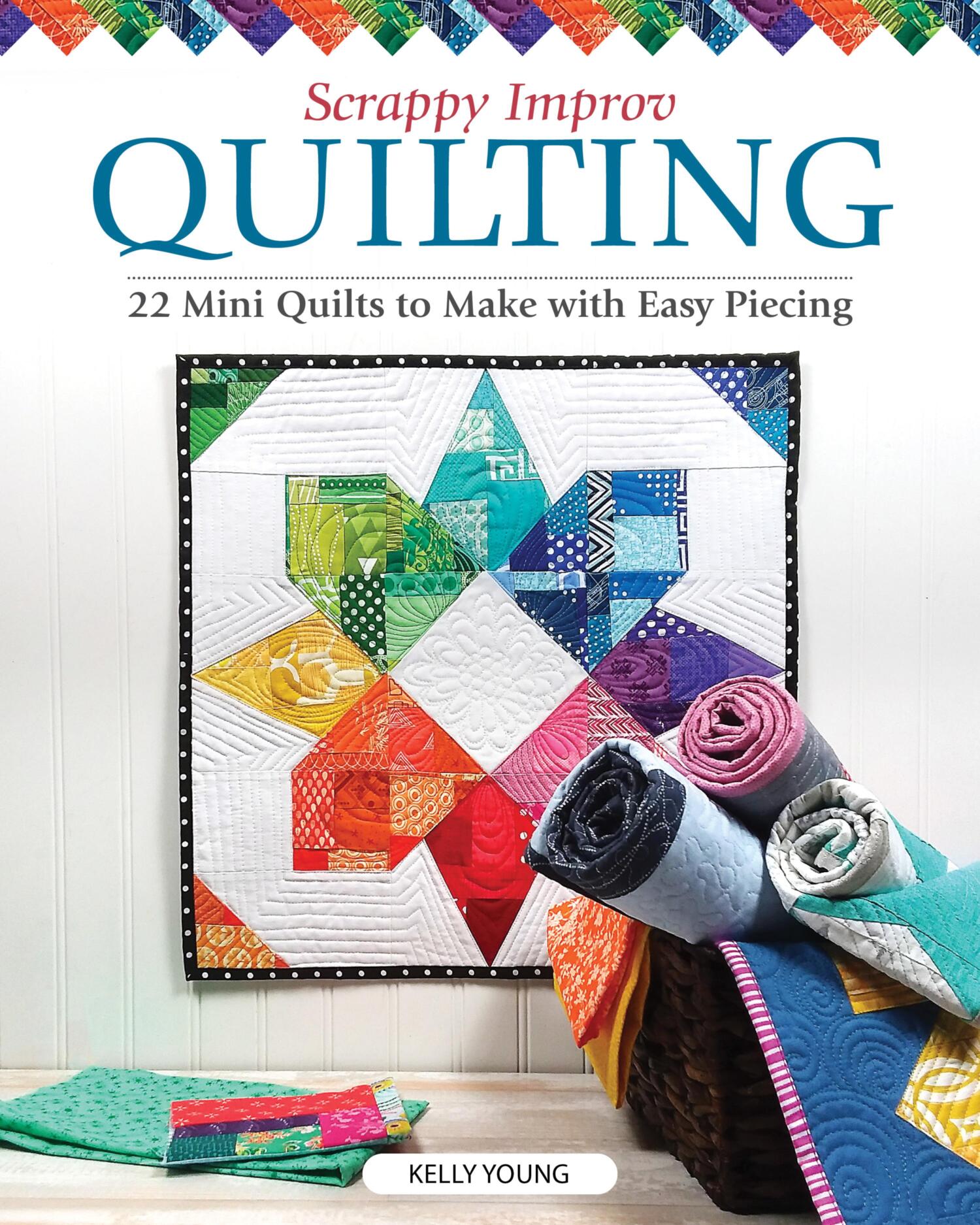 Scrappy Improv Quilting, Kelly Young read online on LitRes