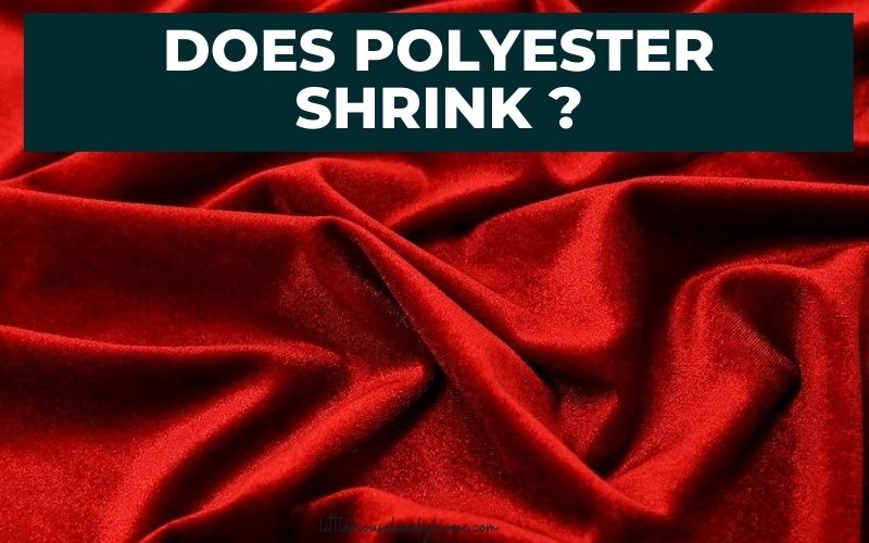 Does Polyester Shrink? We Find Out Little House Lovely Home