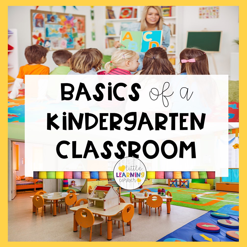 20 Basics of a Kindergarten Classroom Little Learning Corner