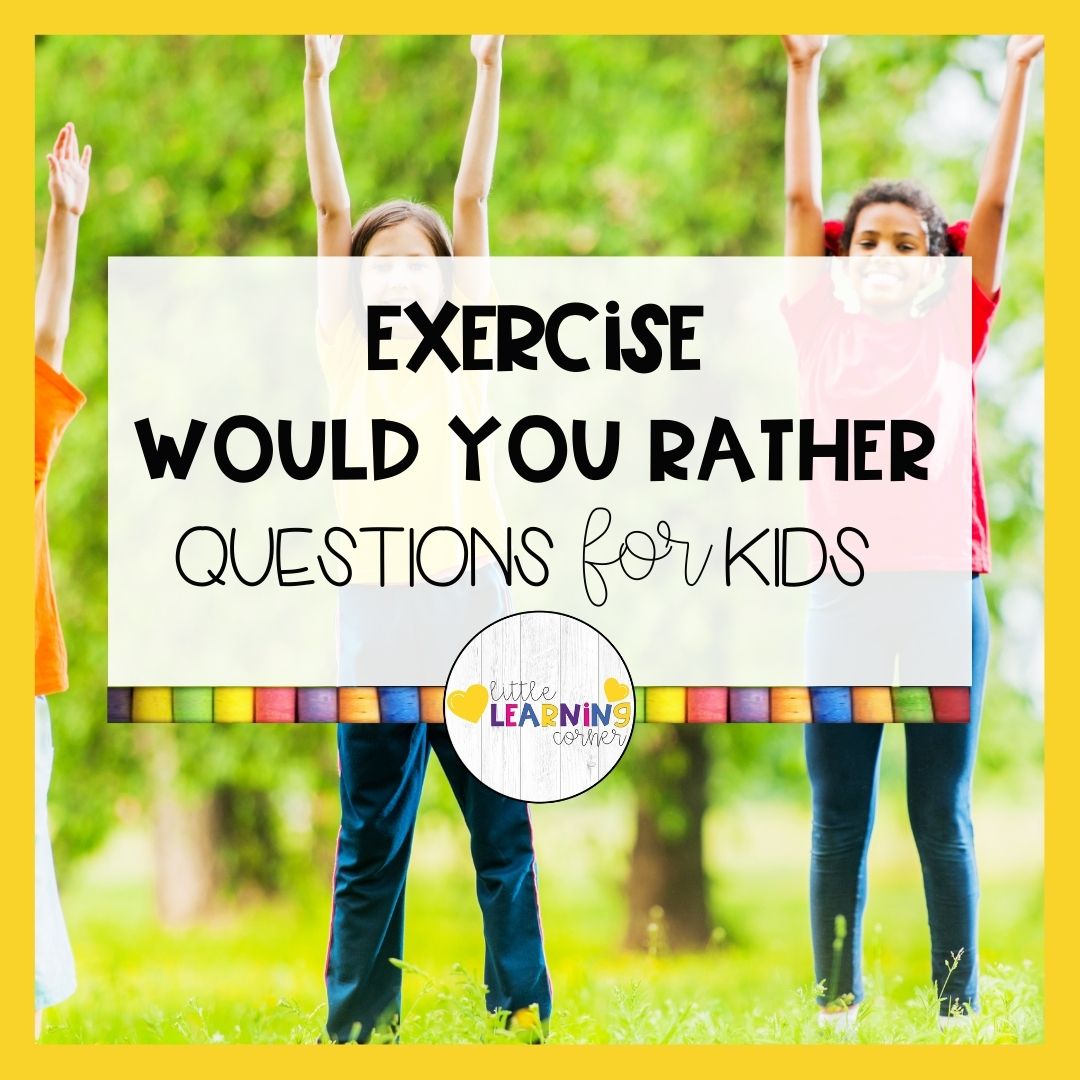 60 Fun July Would You Rather Questions for Kids Little Learning Corner