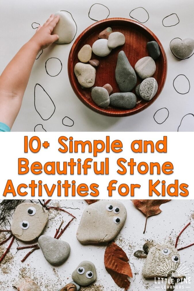 10+ Simple and Beautiful Stone Activities for Kids • Little Pine Learners