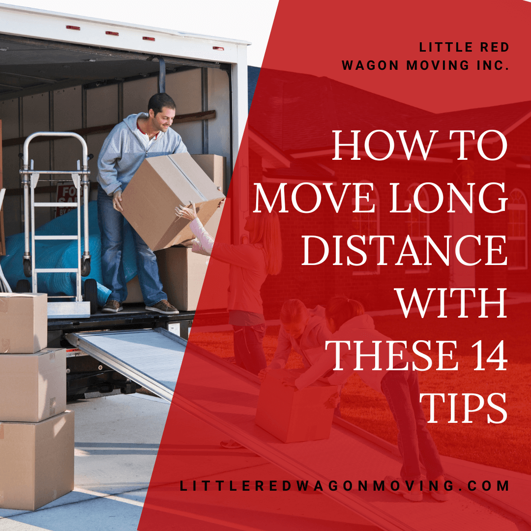 How to Move Long Distance With These 14 Tips Little Red Wagon