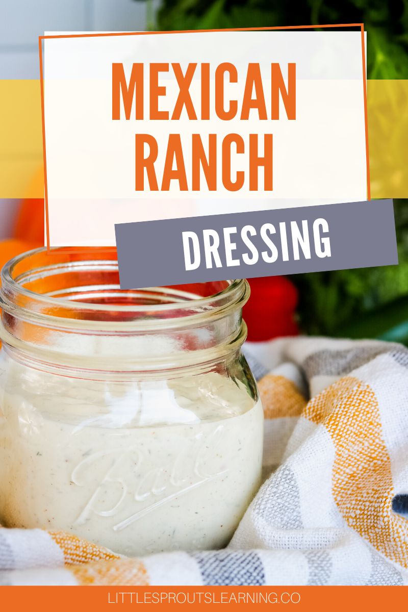 Mexican Ranch Dressing RecipeLittle Sprouts Learning