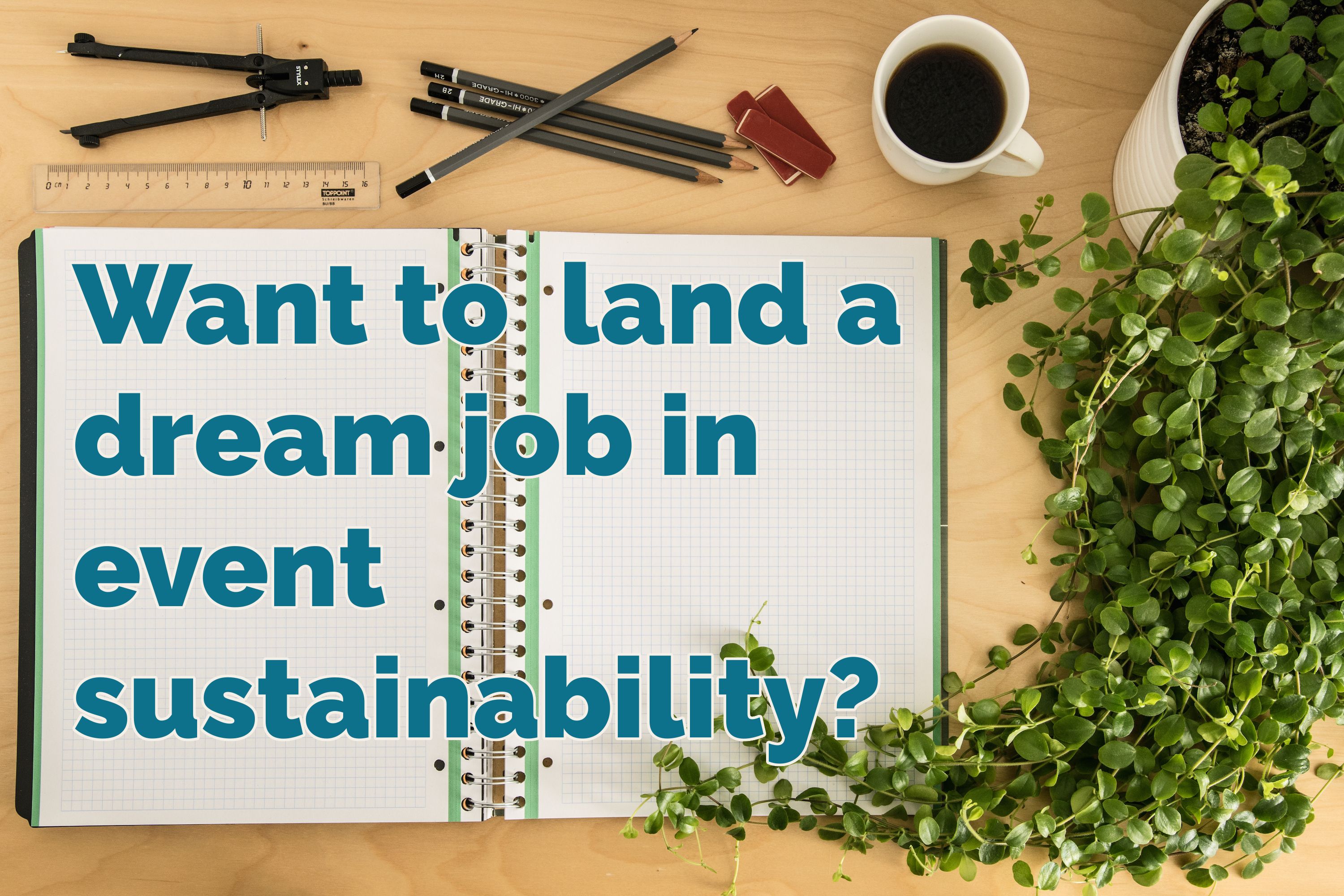 How to Land that Event Sustainability Job You Always Wanted Little