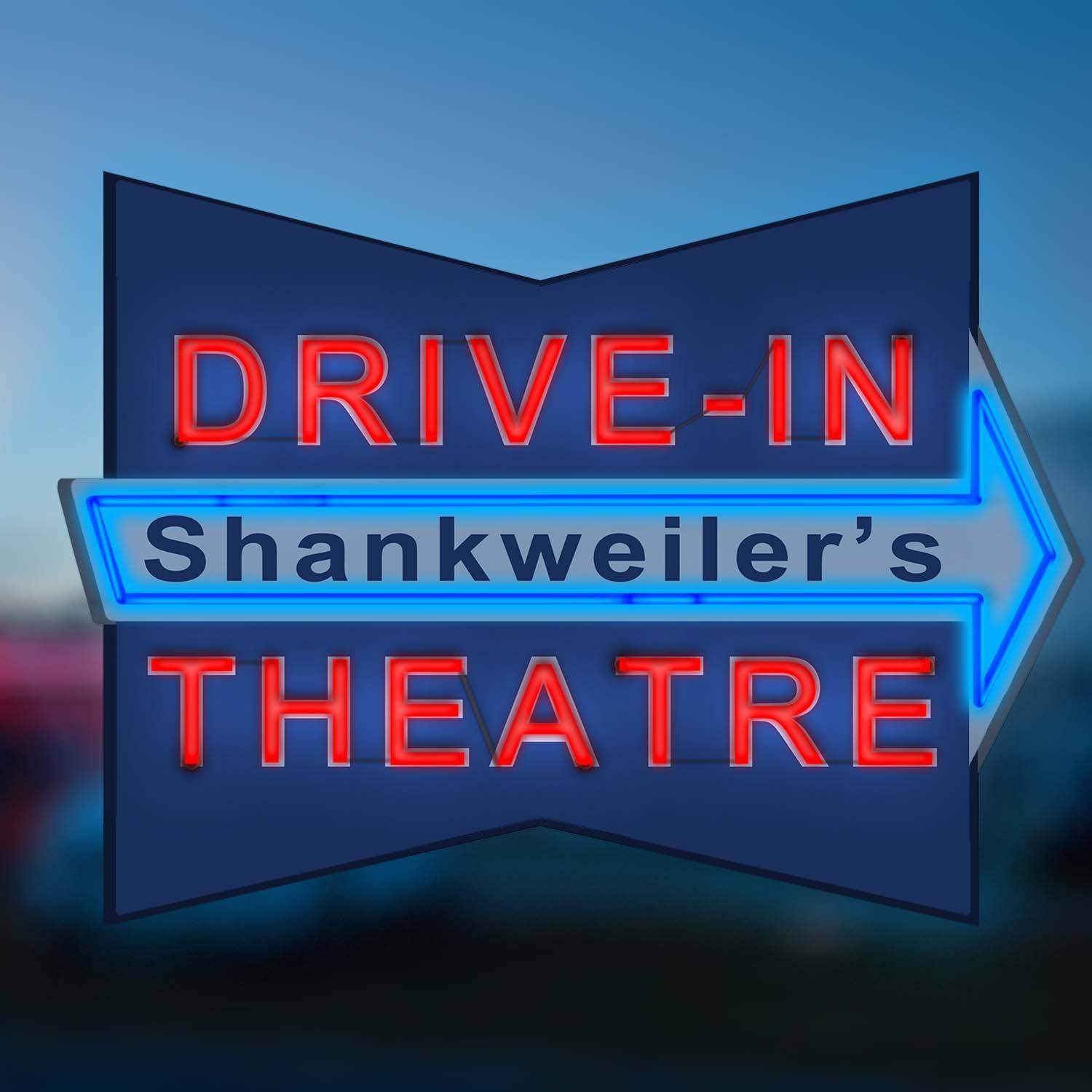 Shankweiler's DriveIn Showtimes Screendollars