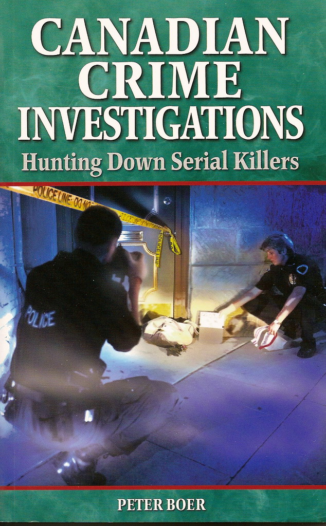 Canadian Crime Investigations, Hunting Down Serial Killers… Flickr
