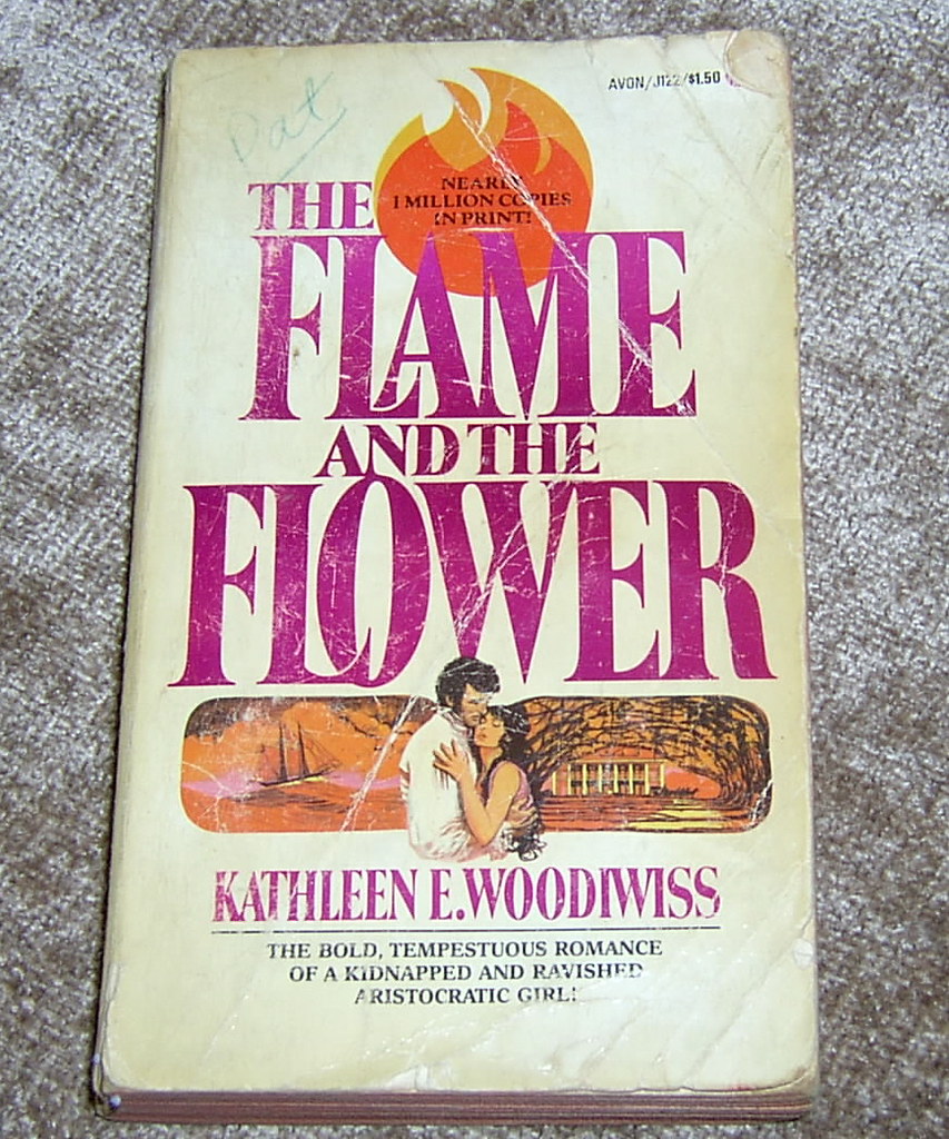 The Flame and the Flower Kathleen E. Woodiwiss Week 8 … Flickr