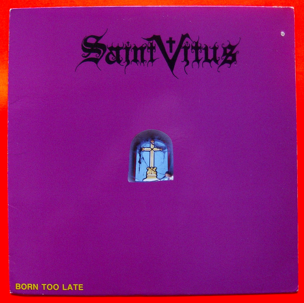 Saint Vitus / Born Too Late ARTIST Saint Vitus TITLE Bor… Flickr