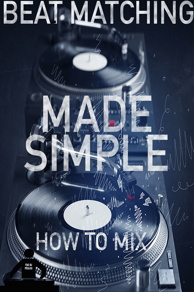 Beat Matching Made Simple Learn how to beat match like a p… Flickr