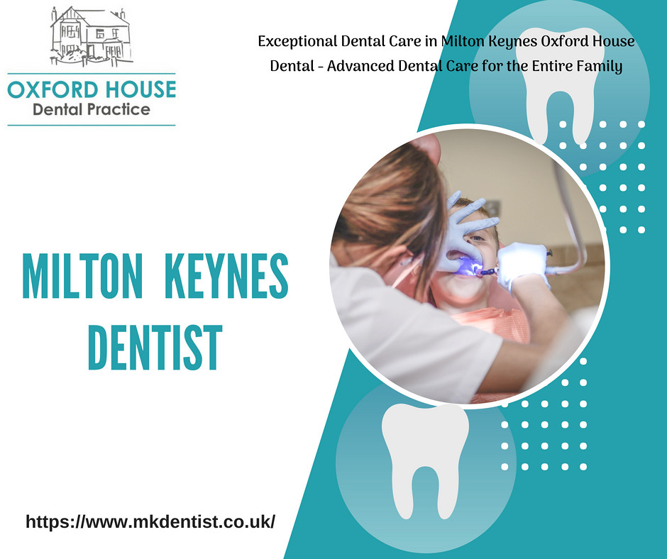 Milton Keynes Dentist Milton Keynes Dentist Oxford House… Flickr