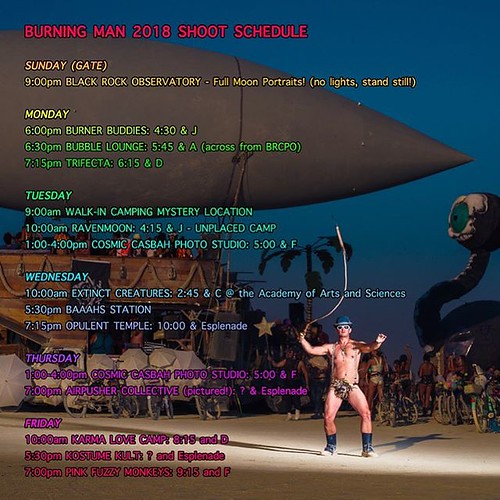 BURNING MAN 2018 SHOOT SCHEDULE helpers needed at all tim… Flickr