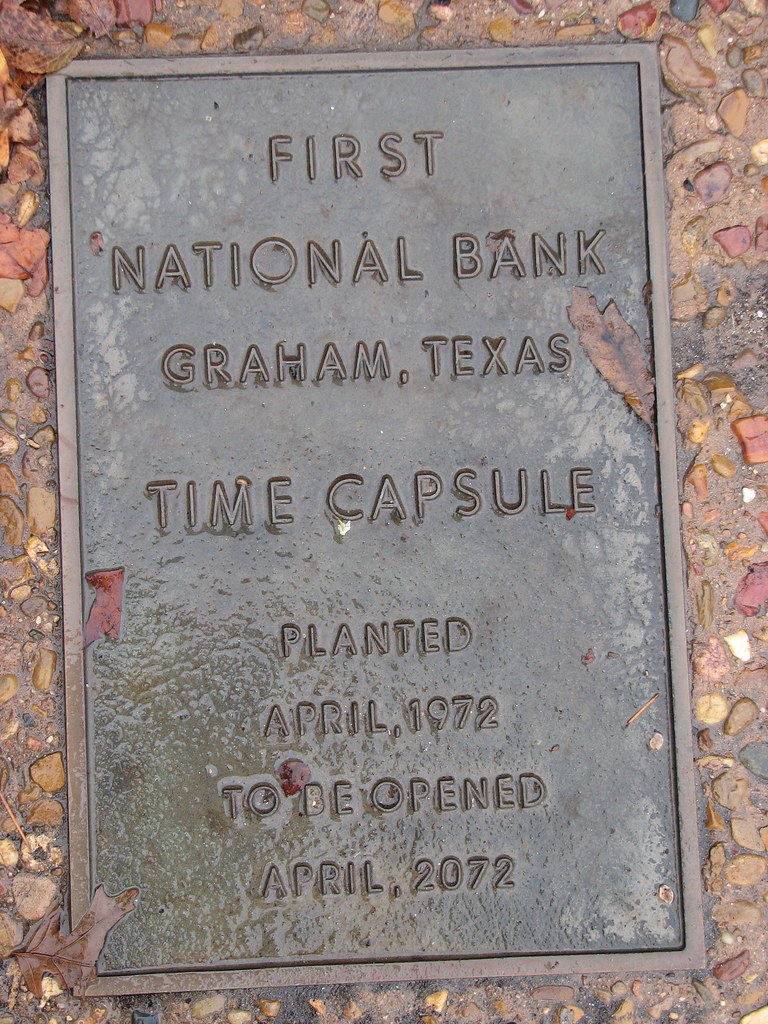 First National Bank Graham, Texas Time Capsule Planted Apr… Flickr