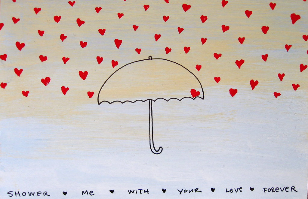 shower me with your love forever These are my postcard sub… Flickr