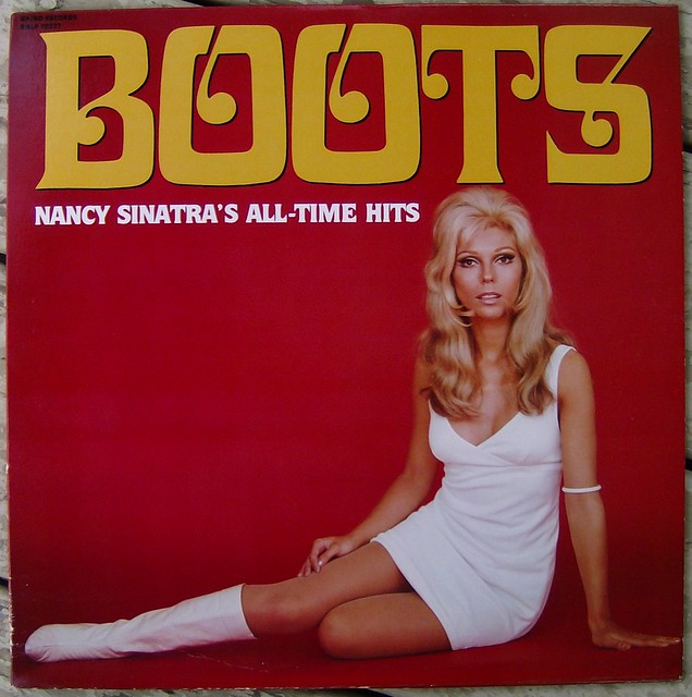 Nancy Sinatra / Boots a photo on Flickriver