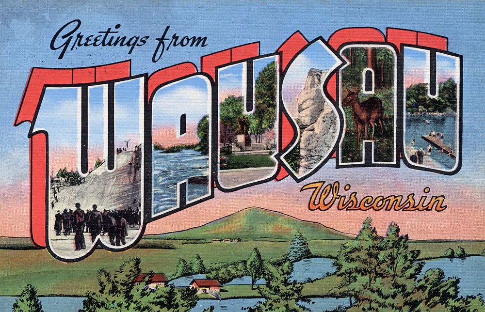 Greetings from Wausau, Wisconsin Large Letter Postcard Flickr