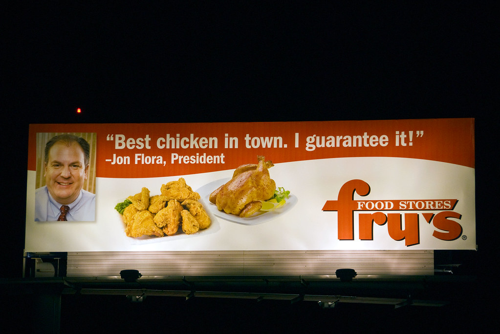 Fry's Food Stores billboard "Best chicken in town. I gua… Flickr