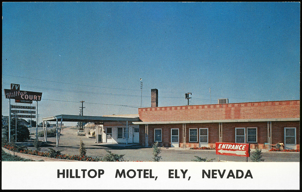 Hilltop Motel, 1960's Ely, Nevada The Hilltop was located … Flickr