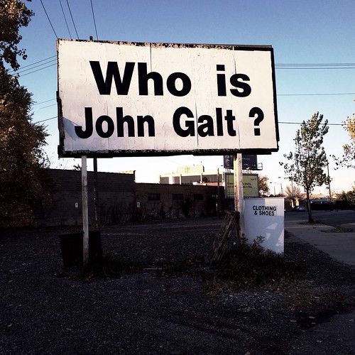 Who Is John Galt? Some would say, an entitled whiney loser… Flickr