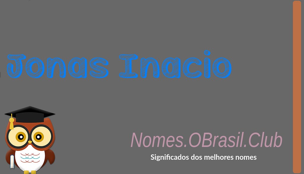 O SIGNIFICADO DO NOME JONAS INACIO Qual o significado do n… Flickr