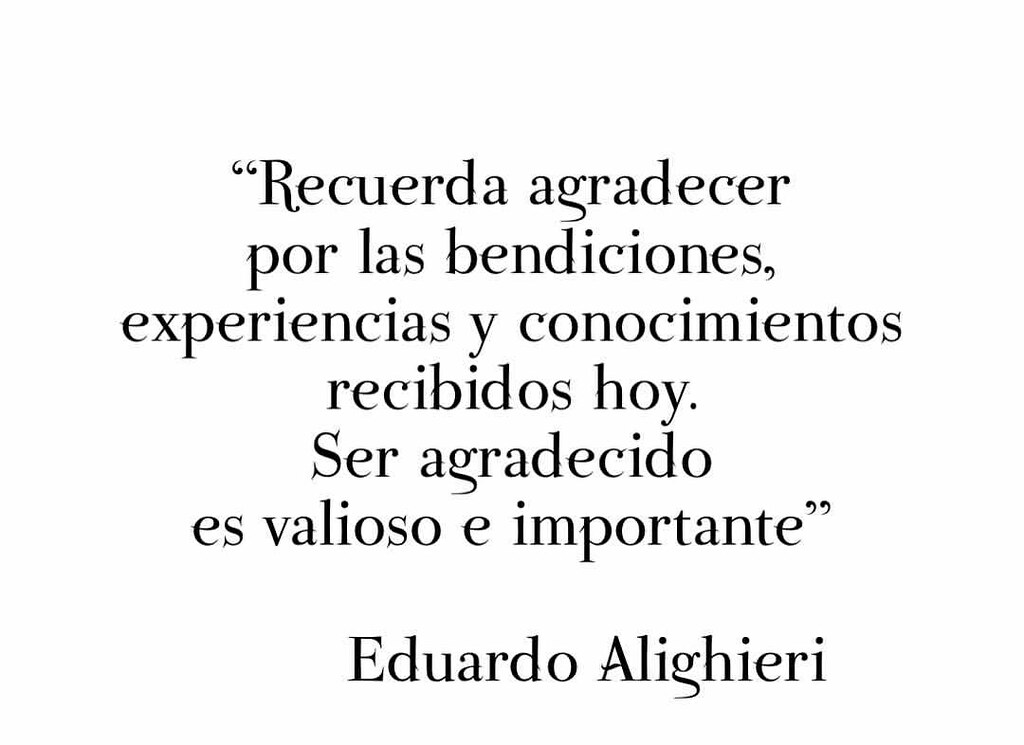 Recuerda Agradecer Por Las Bendiciones, Experiencias Y Con… | Flickr