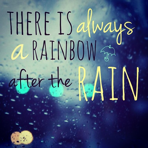 "There's always a Rainbow after the Rain." quotoftheday … Flickr