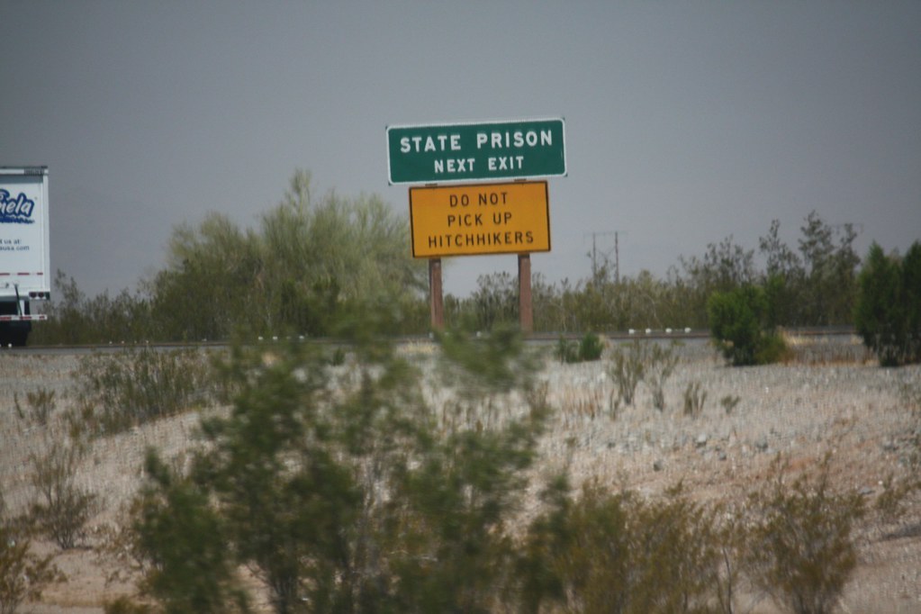 State Prison Do Not Pick Up Hitchhikers Somewhere in the… Flickr