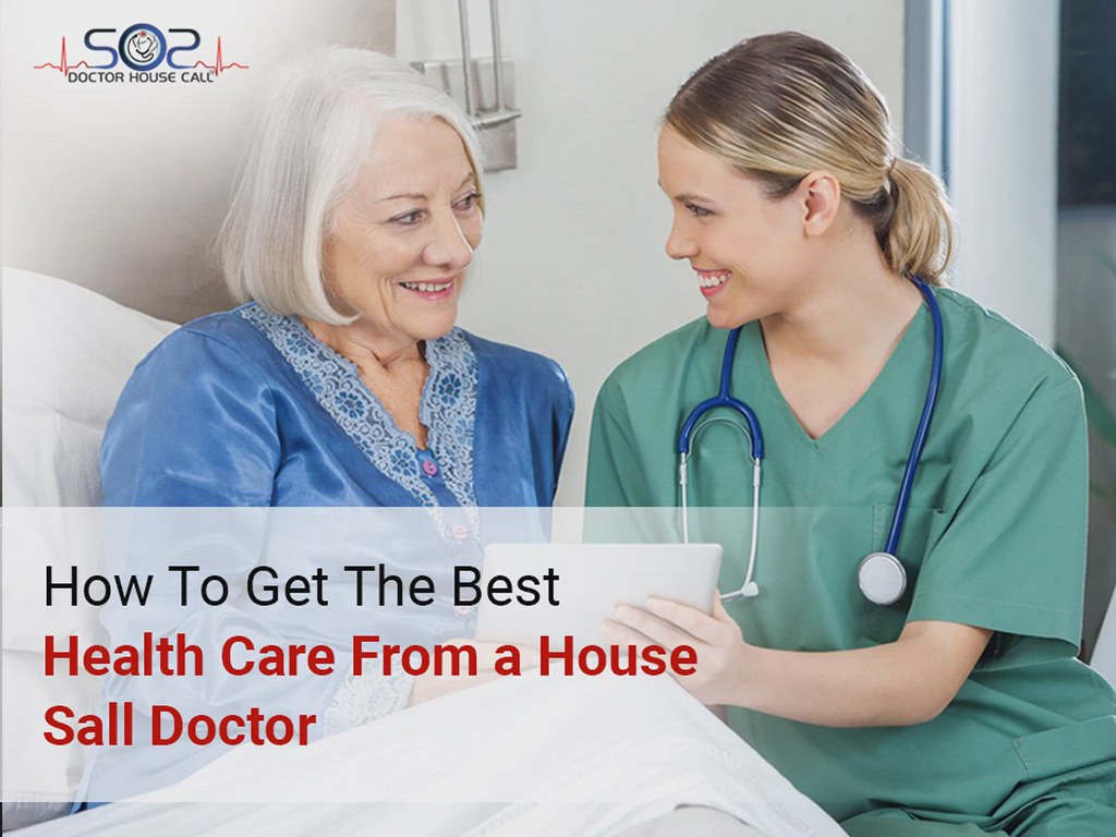 How to get the best health care from a house call doctor Flickr