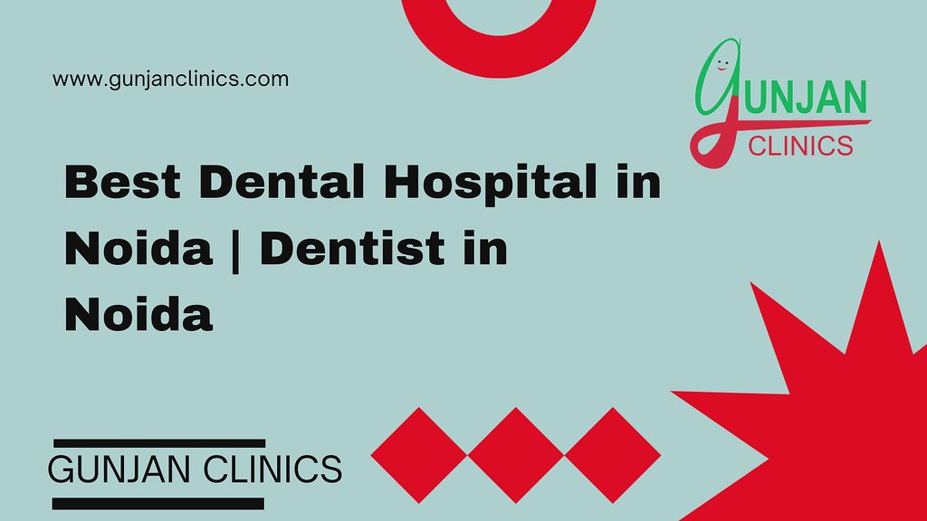 best dental care center in noidaGUNJAN CLINICS Gunjan Cli… Flickr