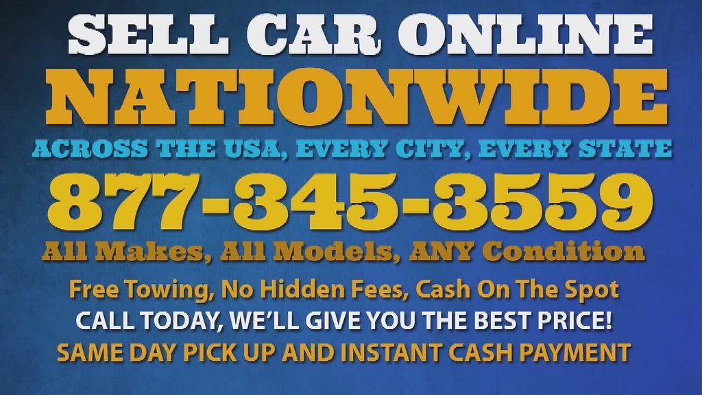 Sell Junk Car For Cash Cash For Cars Near Me Used Cars… Flickr