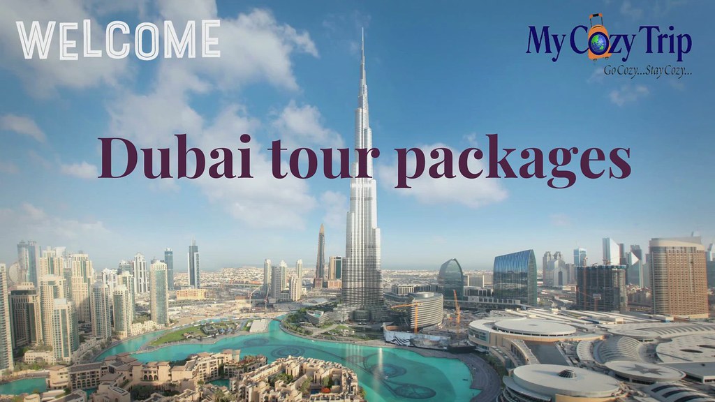 Dubai tour packages Mycozytrip offers the best tour packag… Flickr