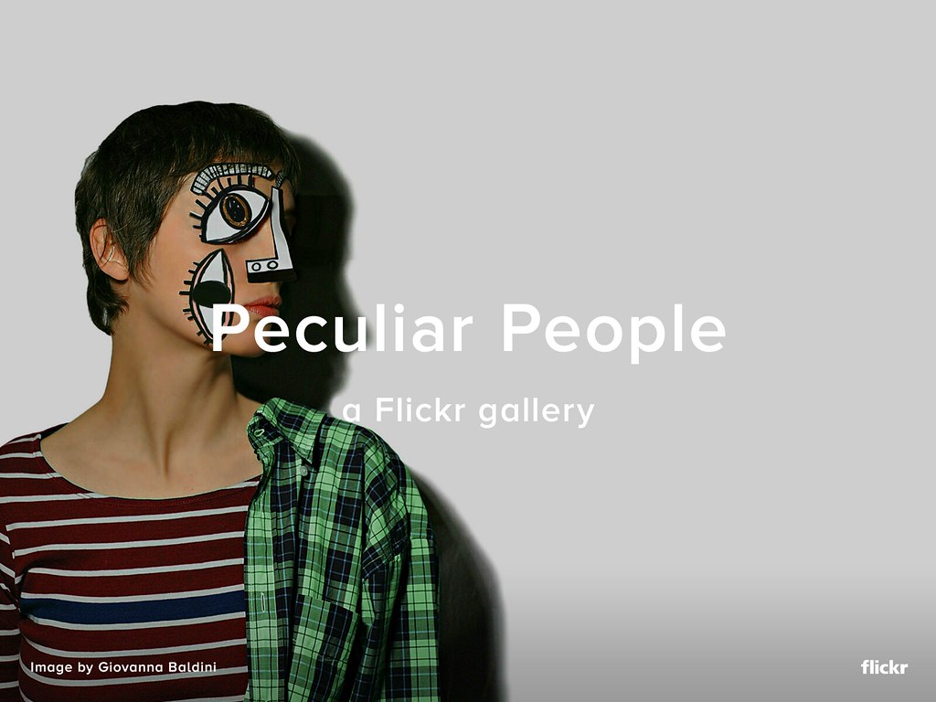Peculiar People A Flickr Gallery Who are some of your no… Flickr
