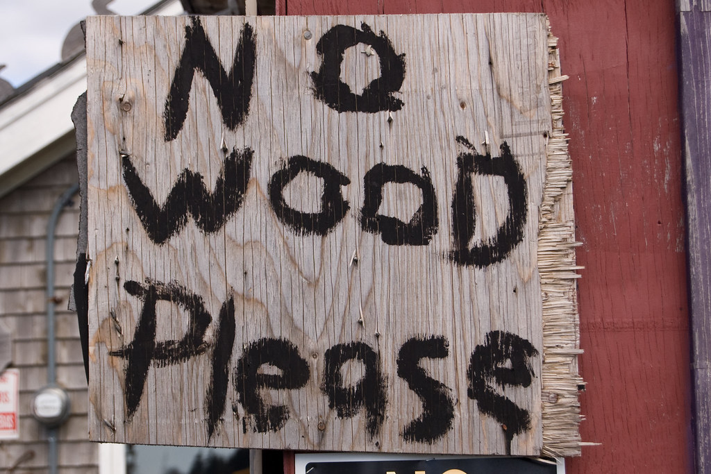 No Wood Please Simple enough, and polite.but isn't it … Flickr