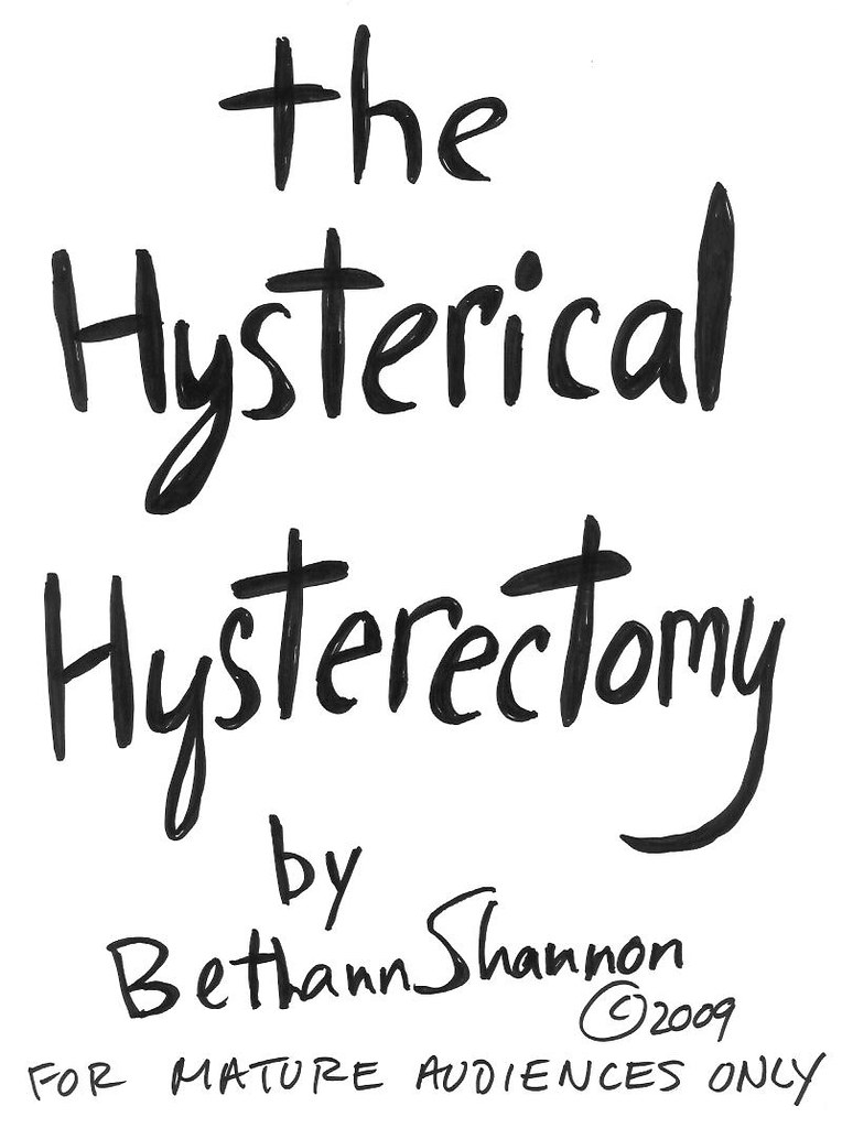 The Hysterical Hysterectomy by BETHANN SHANNON Copyright 2… Bethann