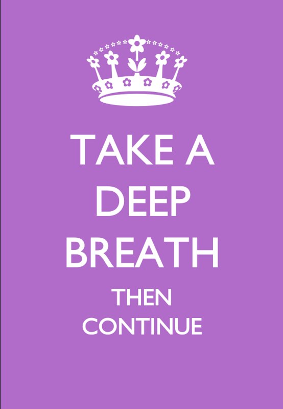 Take A Deep Breath Then Continue | My Version Of Keep Calm A… | Flickr