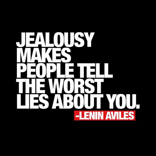 " Jealousy Makes People Tell The Worst Lies About You". … Flickr